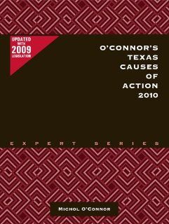 O'Connor's Texas Causes of Action 2010 Michol O'Connor 9781598390902 Books