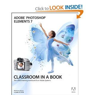 Adobe Photoshop Elements 7 Classroom in a Book (Book & CD ROM) (9780321573902): Adobe Creative Team: Books