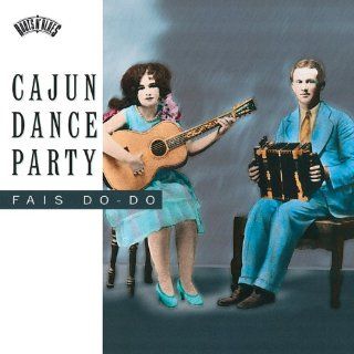 Cajun Dance Party Fais Do Do Music