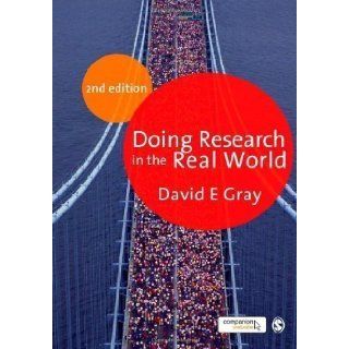 Doing Research in the Real World 2nd (second) Edition by Gray, David E [2009]: Books