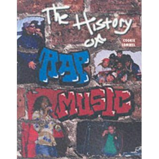 Hist of Rap Music (AAA) (Pbk) (Z) (African American Achievers): Cookie Lommel, Cookie Lommel: 9780791058213: Books