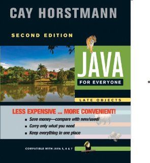 Java For Everyone: Compatible with Java 5, 6, and 7: Cay S. Horstmann: 9781118129418: Books