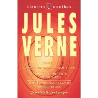 Classics Omnibus   3 Books in 1   Around the World in Eighty Days / A Journey to the Centre of the Earth / Twenty Thousand Leagues Under the Sea   Complete & Unabridged: Jules Verne: 9788182522930: Books