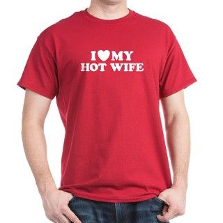 I Love My Hot Wife T Shirt by teesorama