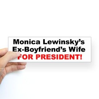 Monica Lewinskys Ex Boyfriends Wife for President by ovalsticker