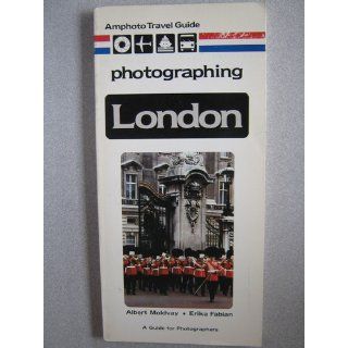 Photographing London (Amphoto travel guide) Albert Moldvay 9780817421250 Books