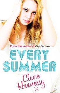 Every Summer: Claire Hennessy: 9781842233467: Books