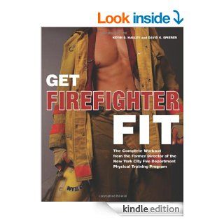 Get Firefighter Fit: The Complete Workout from the Former Director of the New York City Fire Department Physical Training   Kindle edition by Kevin S. Malley, David K. Spierer. Health, Fitness & Dieting Kindle eBooks @ .
