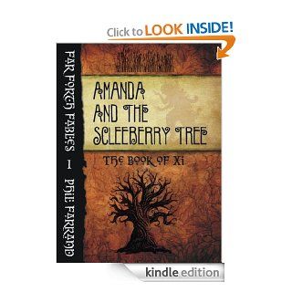 Amanda and the Scleeberry Tree (The Book of Xi) (Far Forth Fables) eBook: Phil Farrand: Kindle Store