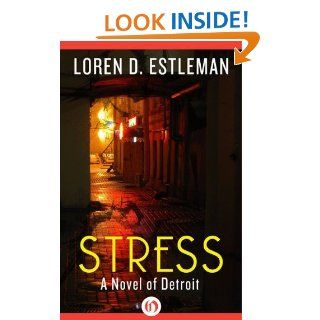 Stress (The Detroit Novels) eBook Loren D. Estleman Kindle Store