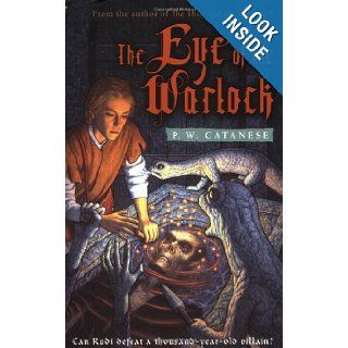 The Eye of the Warlock: A Further Tales Adventure: P. W. Catanese: 9780689871757: Books