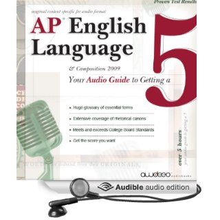 AP English Language and Composition: Your Audio Guide to Getting a Five (Audible Audio Edition): Awdeeo: Books
