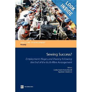 Sewing Success?: Employment, Wages, and Poverty following the End of the Multi Fibre Arrangement (Directions in Development): Gladys Lopez Acevedo, Raymond Robertson: 9780821387788: Books
