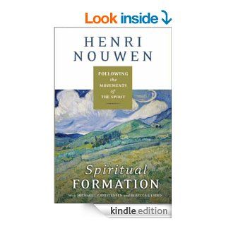 Spiritual Formation: Following the Movements of the Spirit eBook: Henri J. M. Nouwen: Kindle Store