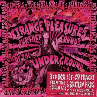 Strange Pleasures:  Further Sounds Of The Decca Underground: Music