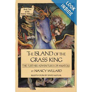 The Island of the Grass King: The Further Adventures of Anatole: Nancy Willard, David McPhail: 9780152390839: Books