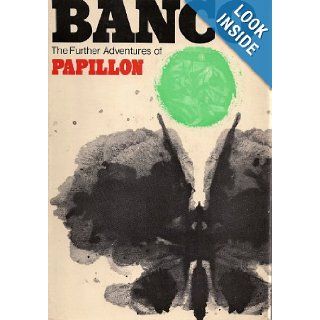 BANCO THE FURTHER ADVENTURES OF PAPILLON Henri Charriere Books