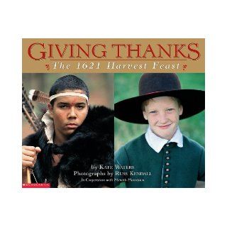 1621 Harvest Feast (Giving Thanks): Kate Waters: 9780439274630: Books