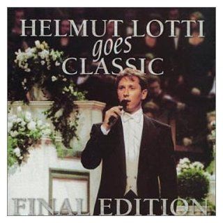 Helmut Lotti Goes Classic  Final Edition: Music