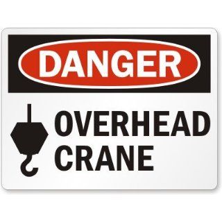 Danger: Overhead Crane (with graphic), High Intensity Grade Reflective Sign, 80 mil Aluminum, 36" x 24": Industrial Warning Signs: Industrial & Scientific