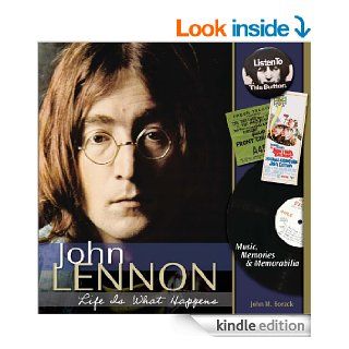 John Lennon   Life is What Happens: Music, Memories, and Memorabilia eBook: John Borack: Kindle Store