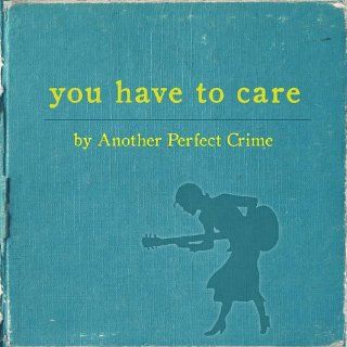 You Have to Care Music