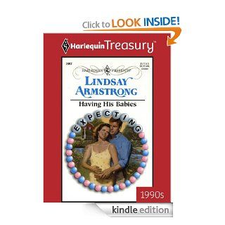Having His Babies eBook: Lindsay Armstrong: Kindle Store