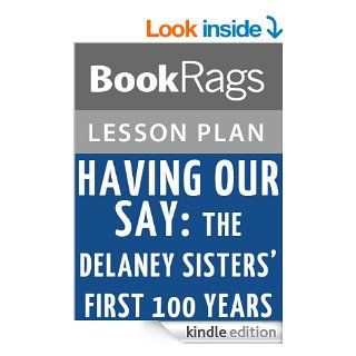 Having Our Say Lesson Plans eBook: BookRags: Kindle Store