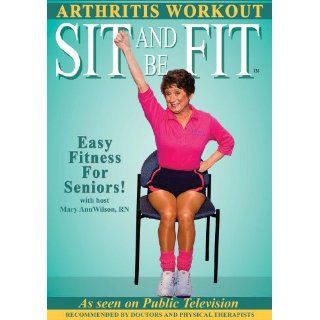 Sit and Be Fit Arthritis Chair Exercise Workout For Seniors Stretching, Aerobics, Strength Training, and Balance. Improve flexibility, muscle and bone strength, circulation, heart health, and stability.: Mary Ann Wilson: Movies & TV
