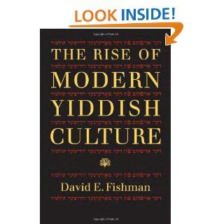 The Rise of Modern Yiddish Culture (Pitt Russian East European) (9780822942726): David E. Fishman: Books