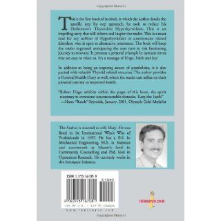 How I Reversed My Hashimoto's Thyroiditis Hypothyroidism: Robert T. Dirgo, Mary Dirgo: 9780595167081: Books