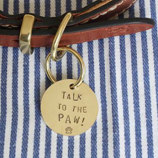 'talk to the paw!' i.d. tag, silver or brass by merry dogs