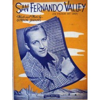 San Fernando Valley. Great Bing Crosby cover: Gordon Jenkins: Books