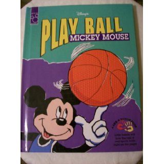 Disney's Play Ball Mickey Mouse: A See and Touch Book (See & Touch Book): Michael Horowitz, Steve, Jr. Steere, Adrienne Brown: 9781570822285: Books