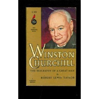 Winston Churchill the Biography of a Great Man Robert Lewis Taylor Books