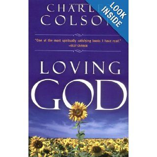 Loving God: Charles W. Colson: 0025986219147: Books