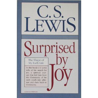 Surprised by Joy: The Shape of My Early Life: C. S. Lewis: 9780156870115: Books
