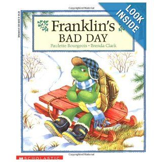 Franklin #15: Franklin's Bad Day: Paulette Bourgeois, Brenda Clark: 9780590693325: Books