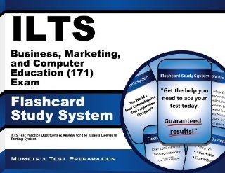 ILTS Business, Marketing, and Computer Education (171) Exam Flashcard Study System ILTS Test Practice Questions & Review for the Illinois Certification Testing System (Cards) ILTS Exam Secrets Test Prep Team 9781621208976 Books