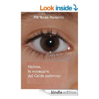 Halima, la consejera del Califa pelirrojo (Spanish Edition)   Kindle edition by M Rosa Navarro. Literature & Fiction Kindle eBooks @ .