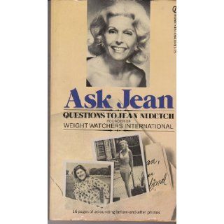 Ask Jean: Questions to Jean Nidetch founder of Weight Watchers International: Jean Nidetch: Books