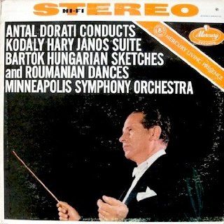 Kodaly: Hary Janos Suite / Bartok: Hungarian Sketches / Roumanian Dances / Antal Dorati Conducting The Minneapolis Symphony: Kodaly / Bartok, Antal Dorati, Minneapolis Symphony Orchestra: Music