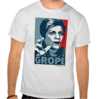 Janet Napolitano   Grope poster Tee Shirts