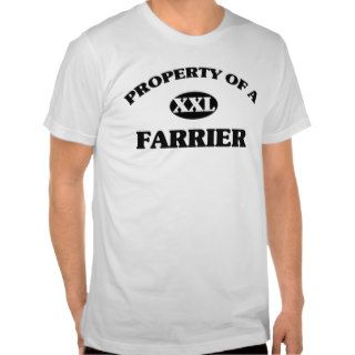 Property of a FARRIER Tshirt