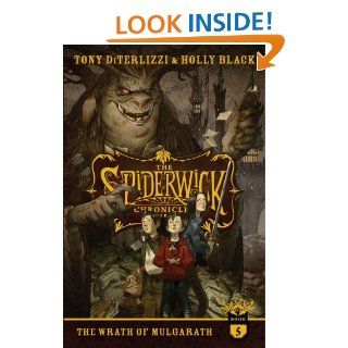 The Wrath of Mulgarath (The Spiderwick Chronicles)   Kindle edition by Holly Black, Tony DiTerlizzi. Children Kindle eBooks @ .