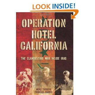 Operation Hotel California: The Clandestine War Inside Iraq eBook: Mike Tucker: Kindle Store