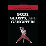 Gods, Ghosts and Gangsters