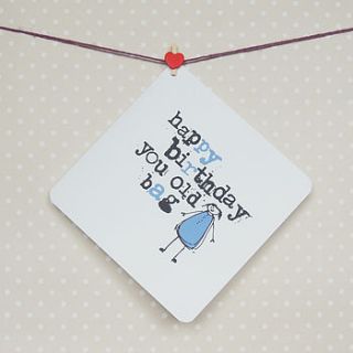 'happy birthday you old bag' card by parsy