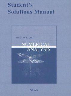Student Solutions Manual for Numerical Analysis (9780321286864): Timothy Sauer: Books