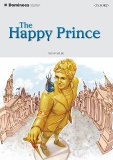 Dominoes The Happy Prince (9780194244619): Bill Bowler, Oscar Wilde, Andrea Wicklund: Books
